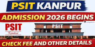 PSIT Kanpur Admission 2026 Begins @psit.ac.in; Check Fee and Other Details
